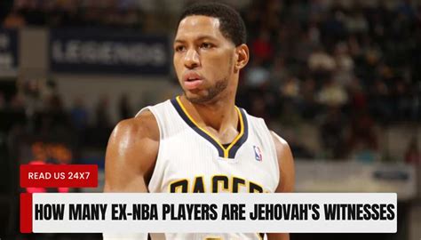 how many nba players are jehovah witnesses|How many ex